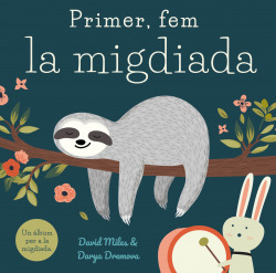 Primer, fem la migdiada