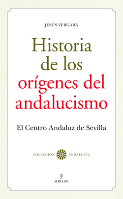 Historia de los orígenes del andalucismo
