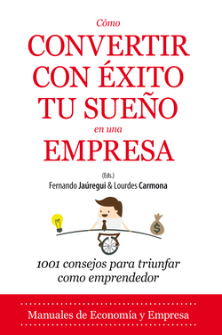 Cómo convertir con éxito tu sueño en una empresa