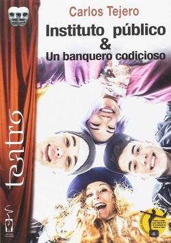 Instituto público. Un banquero codicioso.