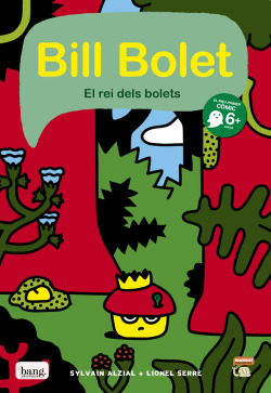 Bill Bolet el rei dels bolets