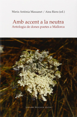 Amb accent a la neutra: antologia de dones poetes a Mallorca