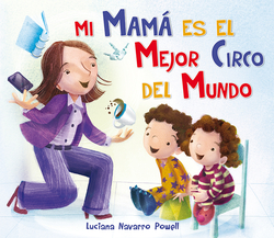 MI MAMá ES EL MEJOR CIRCO DEL MUNDO