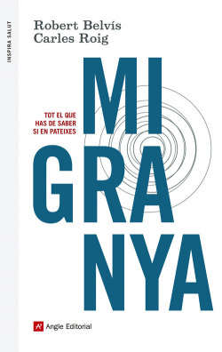 Migranya. Tot el que has de saber si en pateixes
