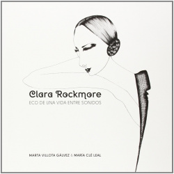CLARA ROCKMORE. ECO DE UNA VIDA ENTRE SONIDOS