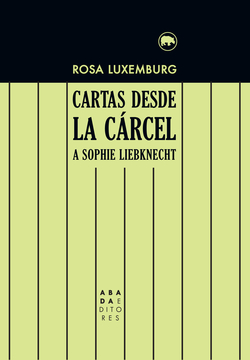 CARTAS DESDE LA CáRCEL A SOPHIE LIEBKNECHT