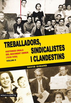 Treballadors, sindicalistes i clandestins. Vol.II