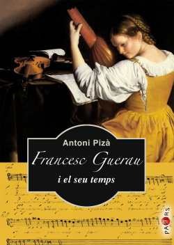 Francesc Guerau i el seu temps
