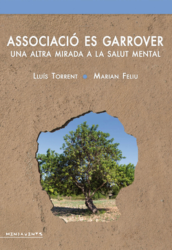 Associació es Garrover: una altra mirada a la salut mental