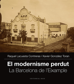 Modernisme perdut (II). L'eixample de Barcelona