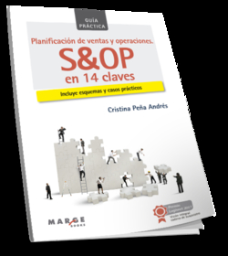 PLANIFICACIÓN DE VENTAS Y OPERACIONES. S&OP EN 14 CLAVES