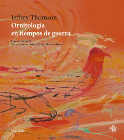 ORNITOLOGÍA EN TIEMPOS DE GUERRA. (CASTELLANO-INGLÈS)