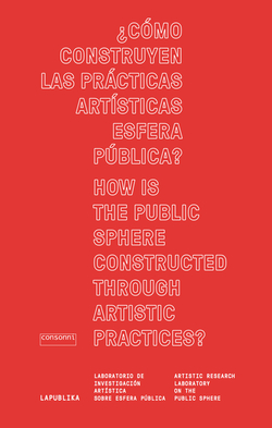¿Cómo construyen las prácticas artísticas esfera pública How is the public sphe