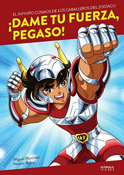 ¡Dame tu fuerza, Pegaso!