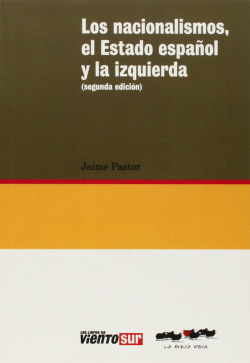Nacionalismos, el Estado español y la izquierda, Los (2ª ed.