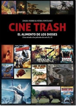 Cine Trash, el alimento de los dioses