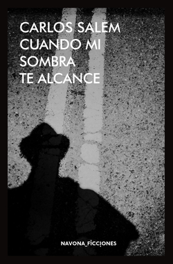CUANDO MI SOMBRA ME ALCANCE