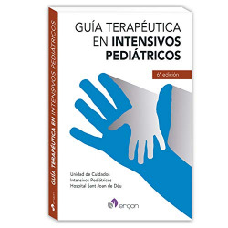 Guía Terapéutica en Intensivos Pediátricos. 6ª edición