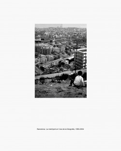 Barcelona. La metròpoli en l'era de la fotografia, 1860-2004