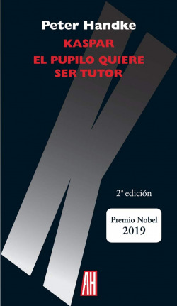 Kaspar / El pupilo quiere ser tutor