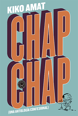 Chap chap: una antologia confesional