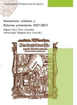 Humanismo cristiano y reforma protestante 1517-2017