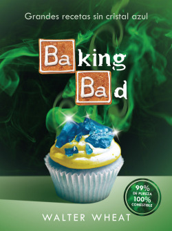 Baking bad: grandes recetas sin cristal azul