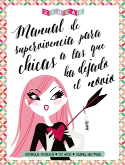 Manual de supervivencia para chicas a las que ha dejado novio