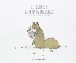 Leñador Y La Reina De Los Zorros