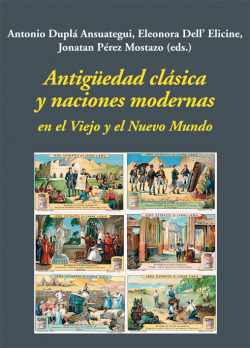 ANTIGÜEDAD CLÁSICA Y NACIONES MODERNAS EN EL VIEJO Y NUEVO MUNDO