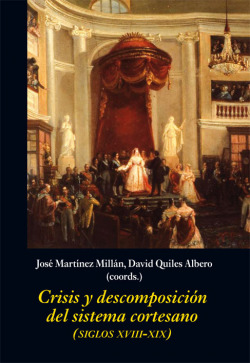 Crisis y descomposición del sistema cortesano