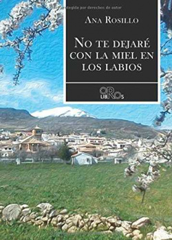 NO TE DEJARÉ CON LA MIEL EN LOS LABIOS