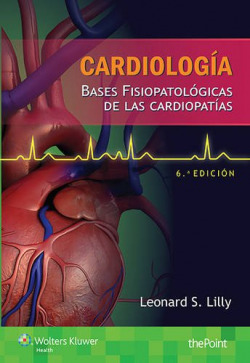 Cardiología. Bases fisiopatológicas de las cardiopatías