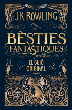Bèsties fantastiques i on trobar-les. Guió original