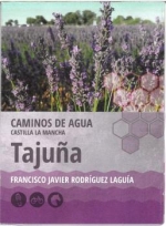 Tajuña : caminos de agua : Castilla La Mancha