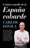 Crónica canalla de la España cobarde