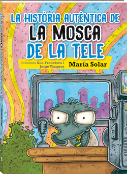 HISTORIA AUTENTICA DE LA MOSCA DE LA TELE (CATALAN)