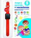 JUEGA Y APRENDE EN VACACIONES (5 AÑOS)