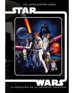Star Wars: Creación Trilogía Original