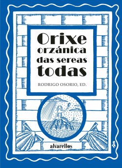 ORIXE ORZÁNICA DAS SEREAS TODAS