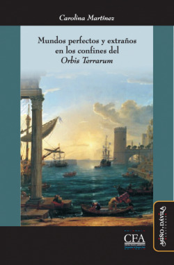 MUNDOS PERFECTOS Y EXTRAÑOS EN LOS CONFINES DEL ORBIS TERRARUM