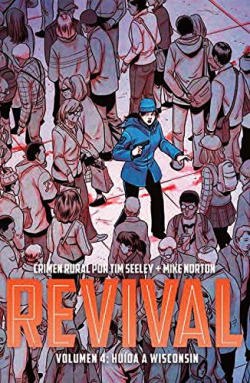 Revival vol. 4: Huida a Wisconsin