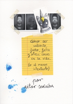 CÓMO SER VALIENTE, JUSTO, FELIZ Y OTRAS COSAS EN LA VIDA