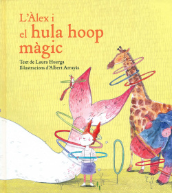L'Àlex i el hula hoop màgic
