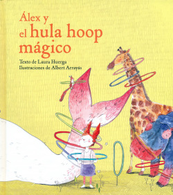 Álex y el hula hoop mágico