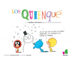 LOS QUIENQUÈ Y EL MUÑECO DE NIEVE QUE NO SE QUERÍA DERRETIR