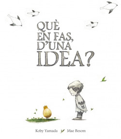 QUÈ EN FAS, D´UNA IDEA?