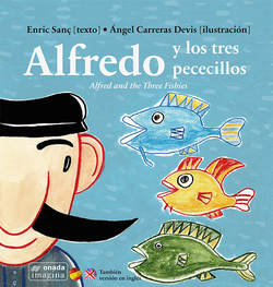 Alfred y los tres pececillos/Alfred three fishies