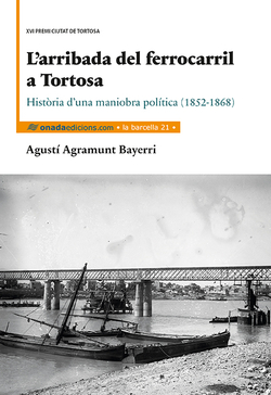 LÆarribada del ferrocarril a Tortosa
