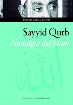 Sayyid qutb:nostalgia del islam